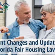 Recent Changes and Updates in Florida Fair Housing Laws Recent Changes and Updates in Florida Fair Housing Laws